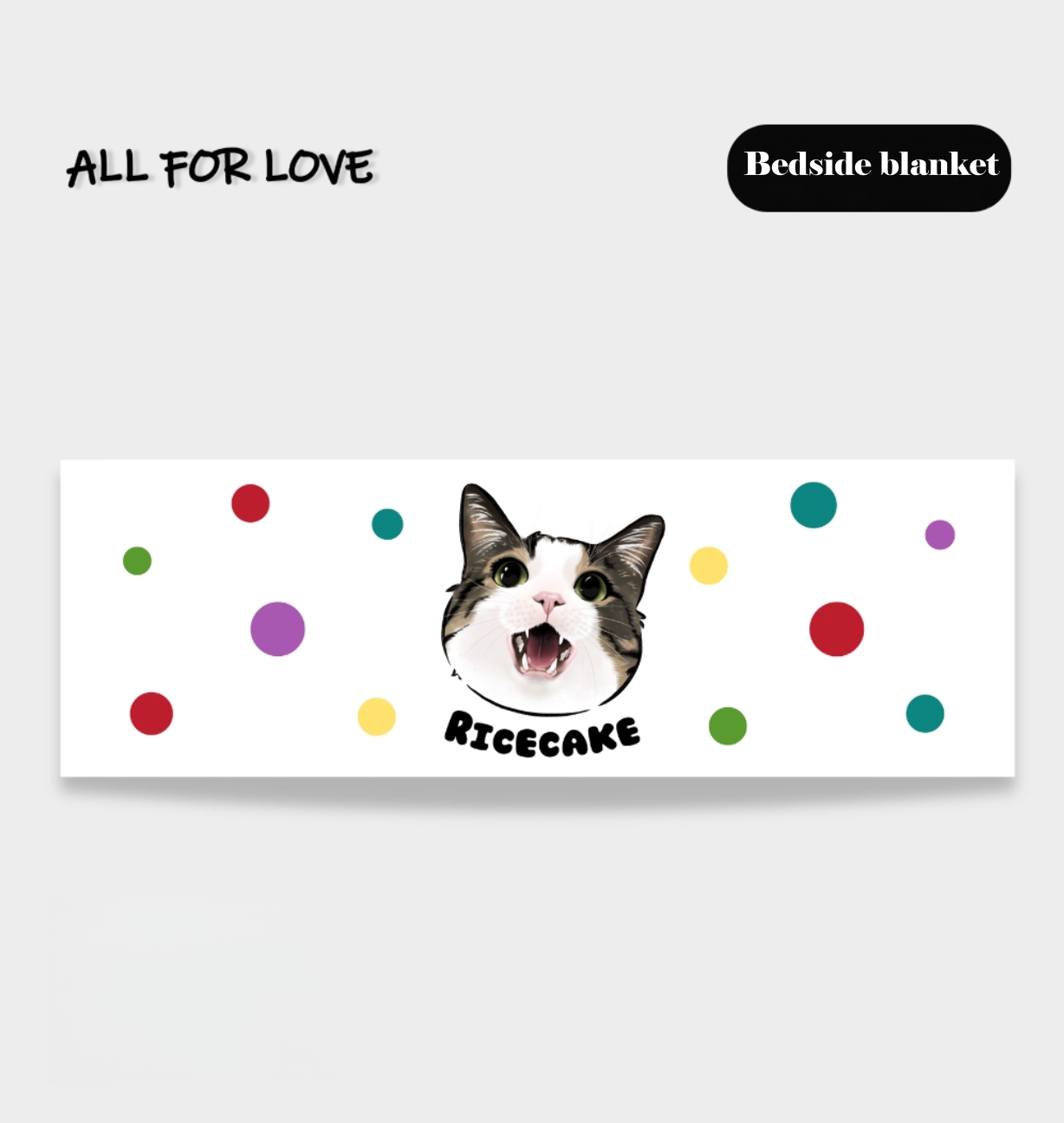 Bedside blanket with a cat's face and colorful polka dots on a white background, branded 'All for Love' and 'Ricecake'.